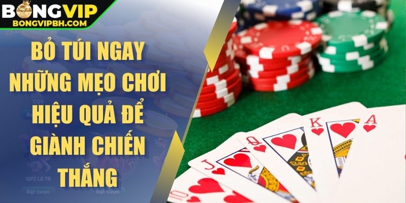 Bỏ túi ngay những mẹo chơi hiệu quả để giành chiến thắng