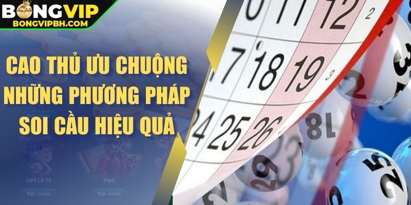 Cao thủ ưu chuộng những phương pháp soi cầu hiệu quả
