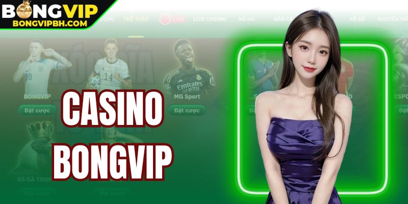Casino Bongvip - Sảnh Game Bài Độc Quyền Nhất Năm 2025