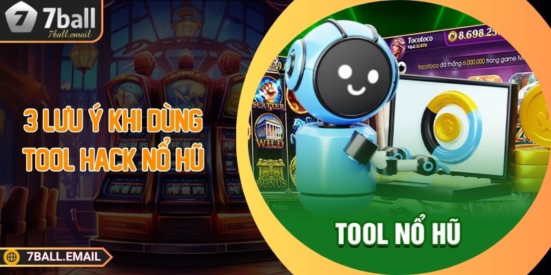 3 lưu ý khi dùng tool hack nổ hũ